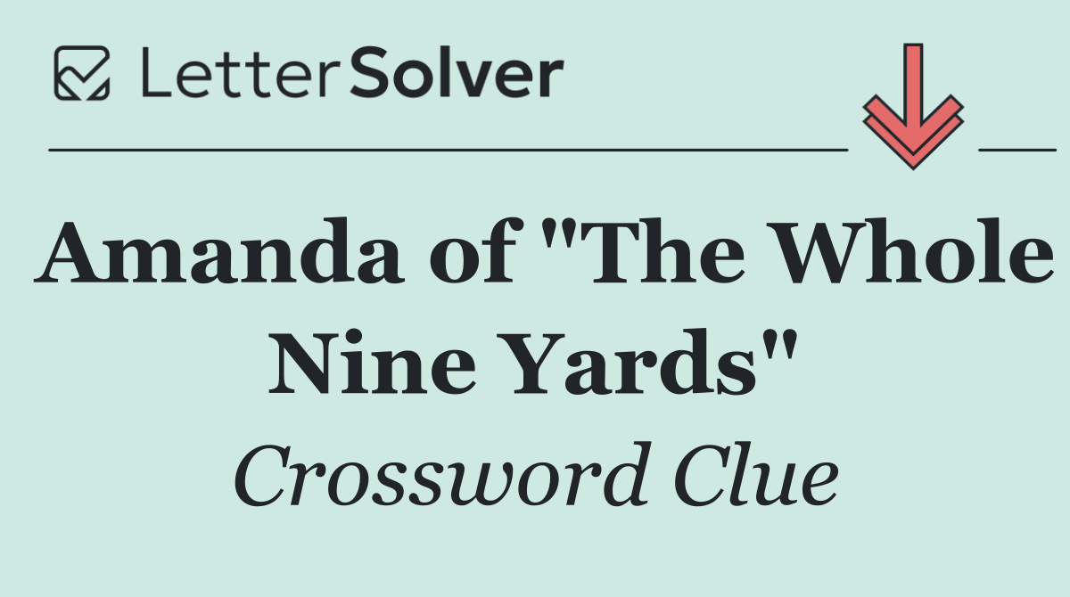 Amanda of "The Whole Nine Yards"