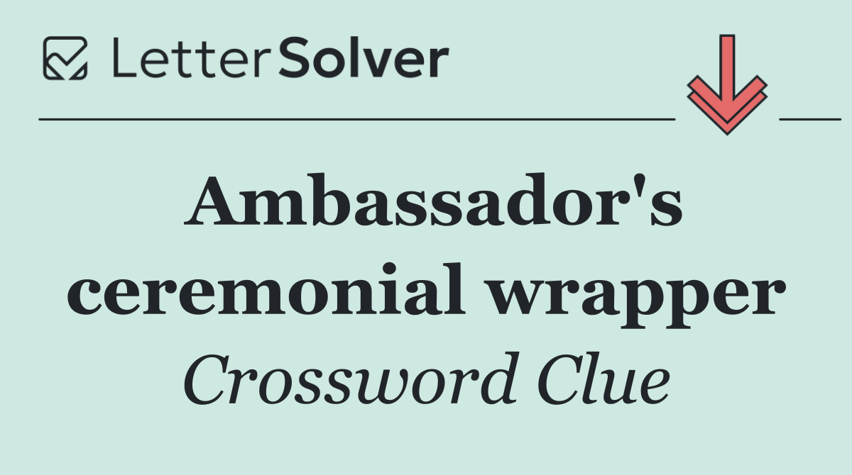 Ambassador's ceremonial wrapper