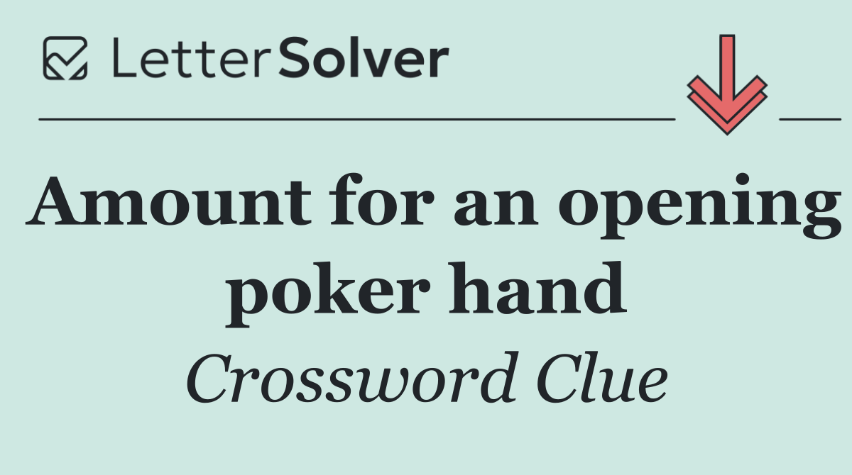Amount for an opening poker hand