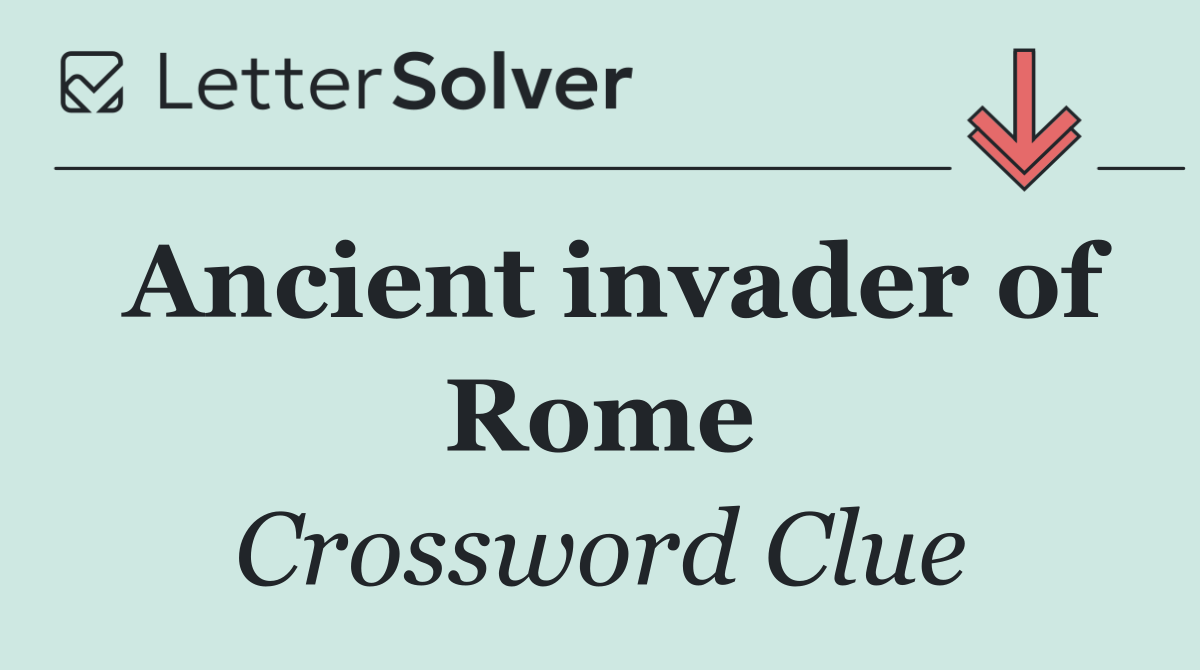 Ancient invader of Rome