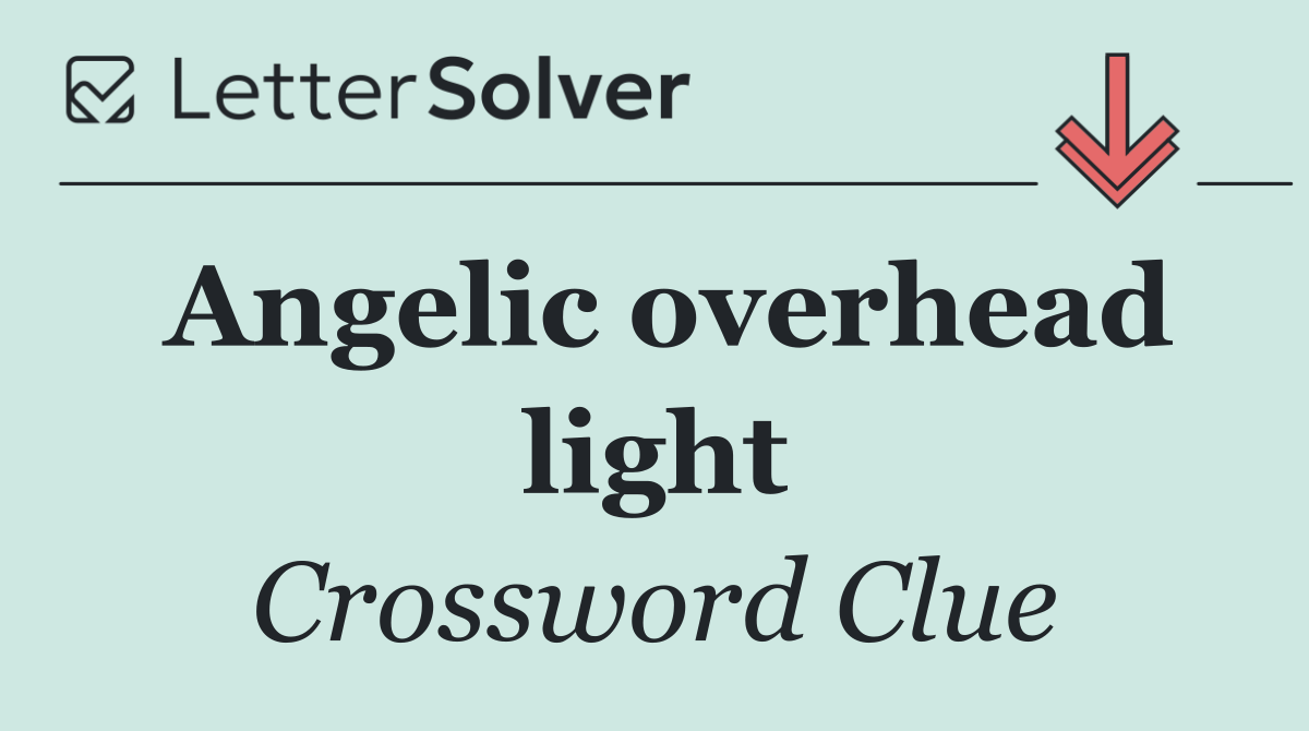 Angelic overhead light
