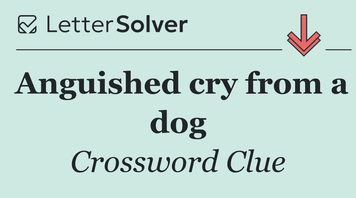 Anguished cry from a dog