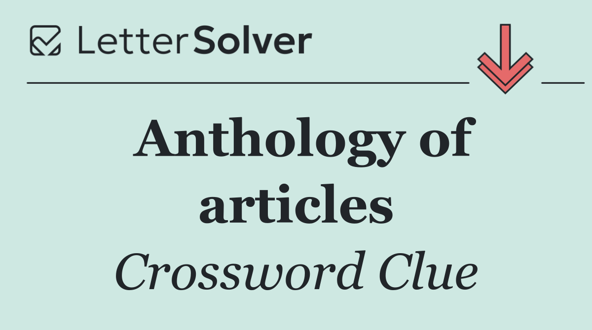 Anthology of articles