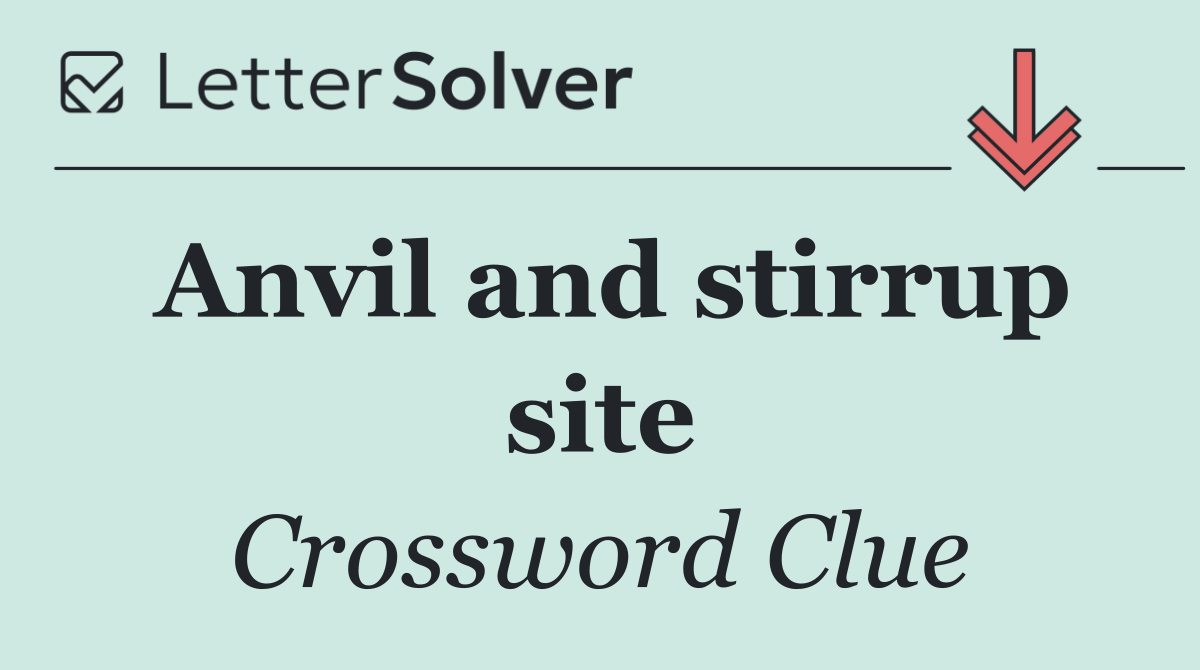 Anvil and stirrup site