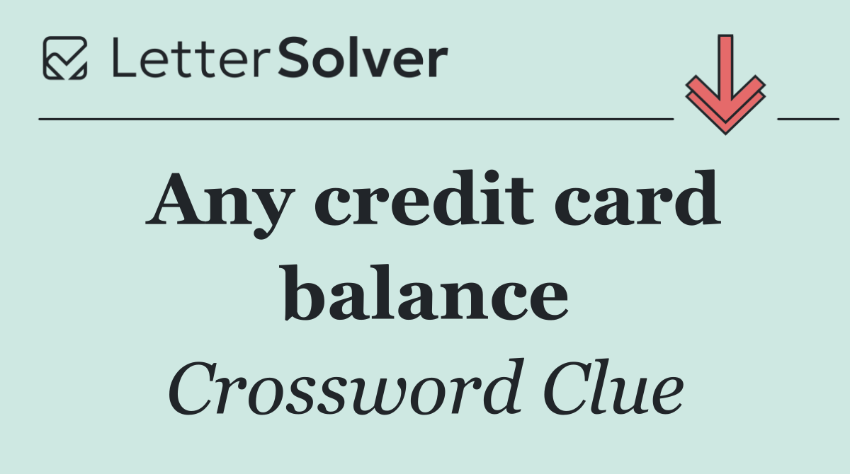 Any credit card balance