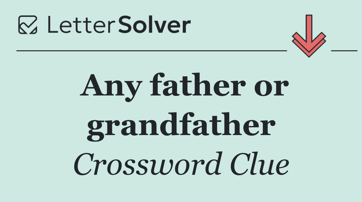 Any father or grandfather