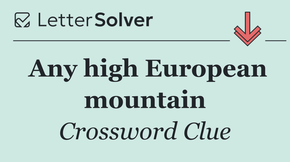 Any high European mountain