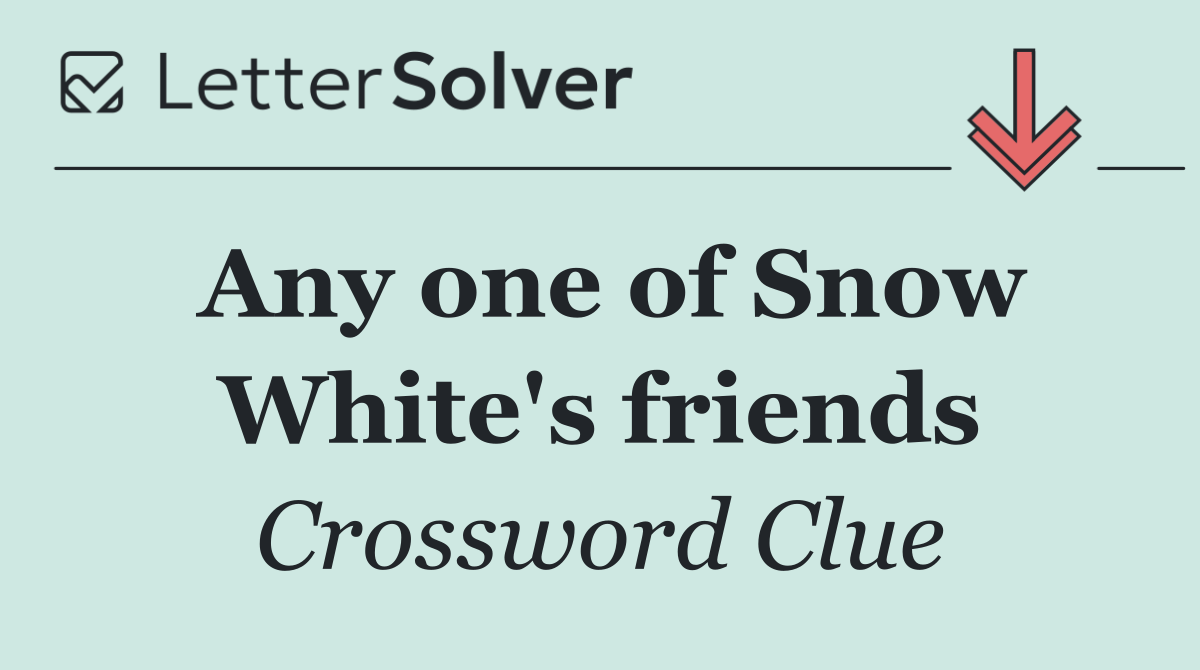 Any one of Snow White's friends