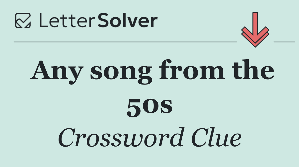 Any song from the 50s