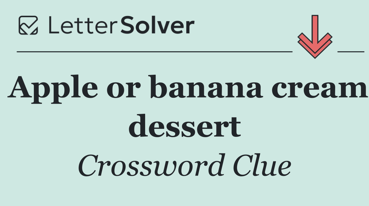 Apple or banana cream dessert