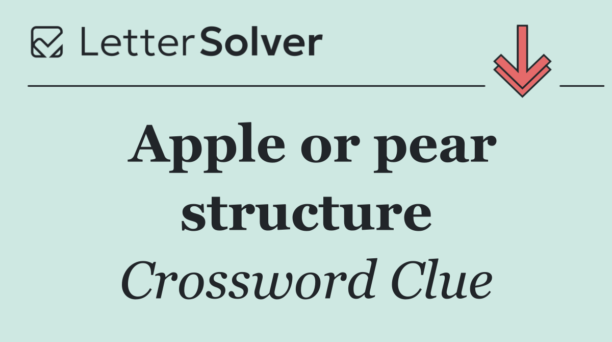 Apple or pear structure