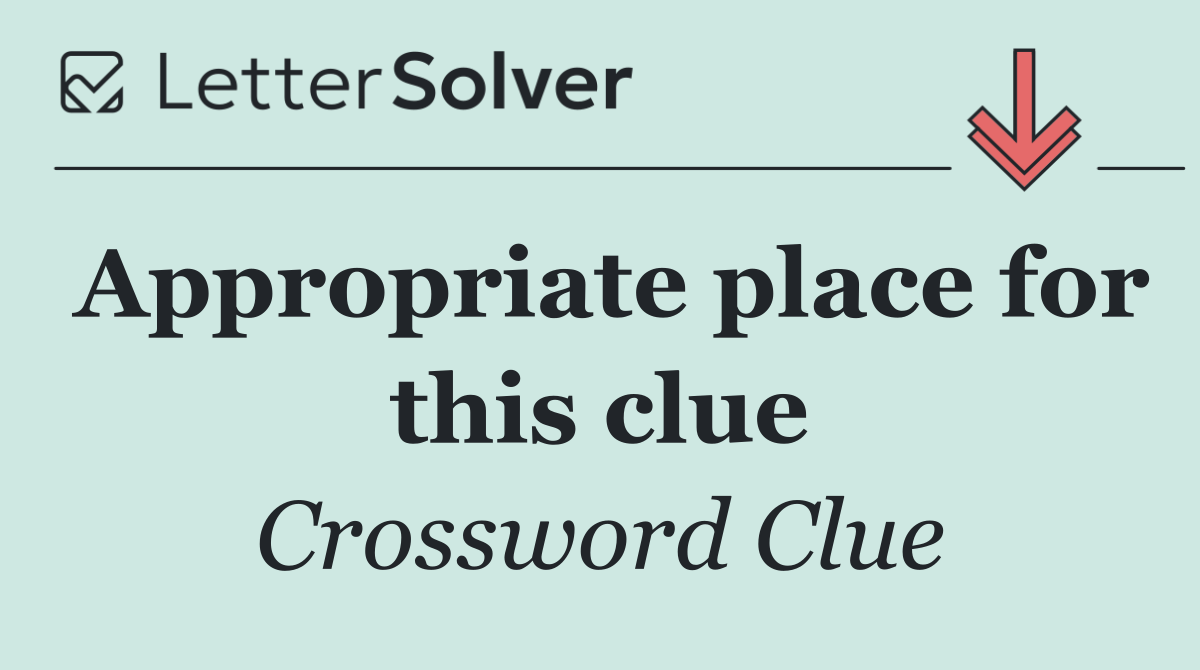 Appropriate place for this clue