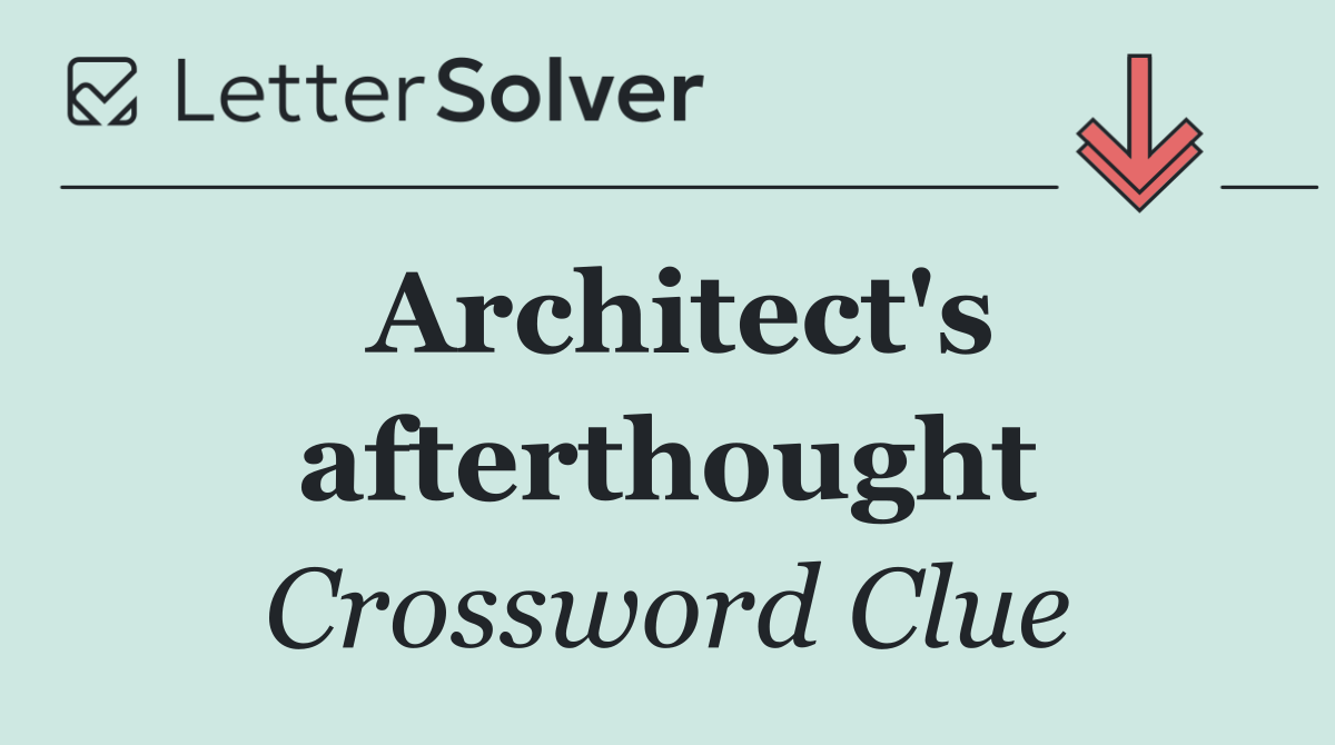 Architect's afterthought