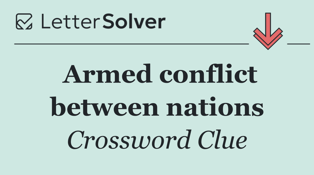 Armed conflict between nations