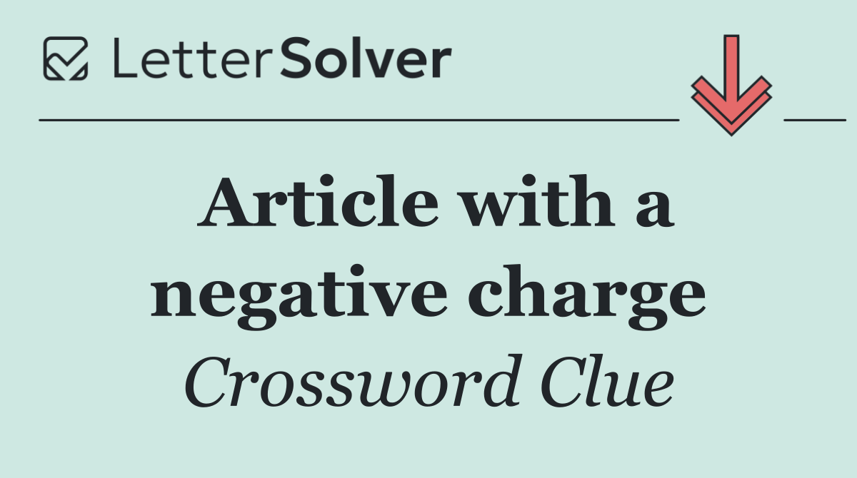 Article with a negative charge