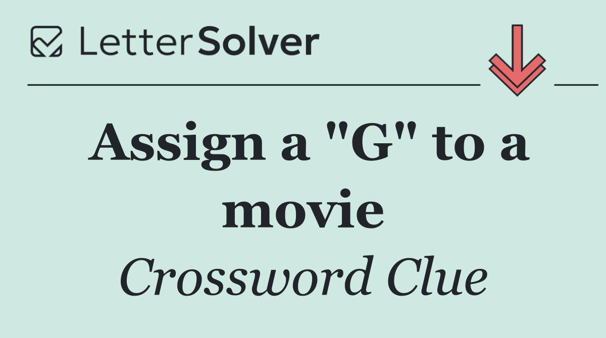 Assign a "G" to a movie