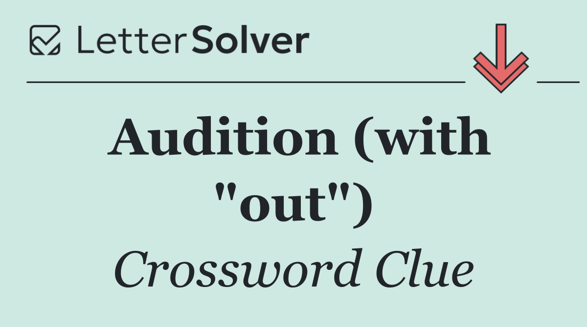 Audition (with "out")