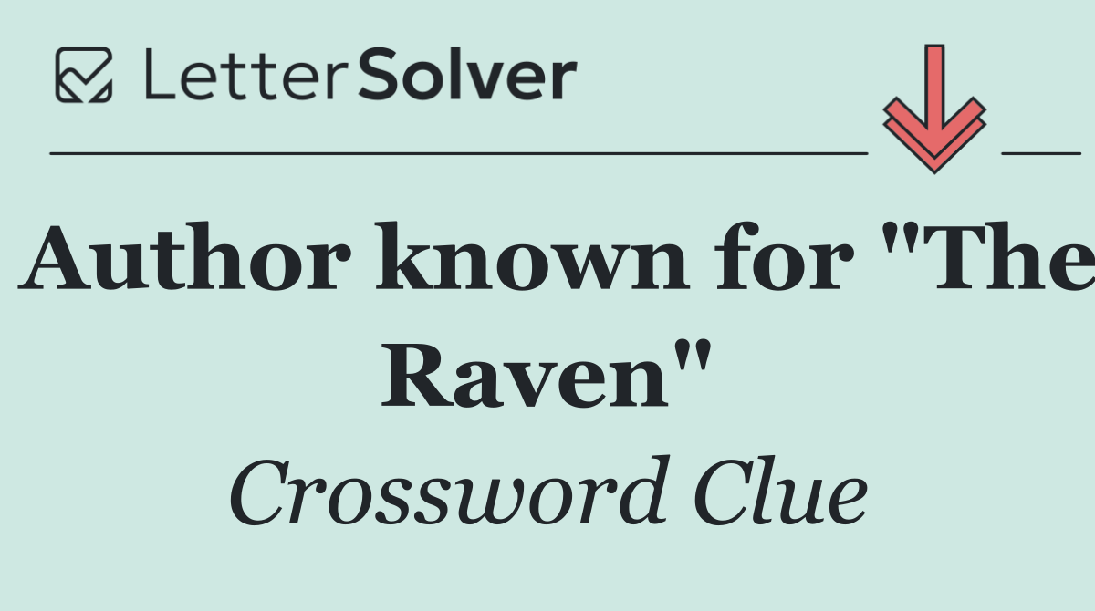 Author known for "The Raven"