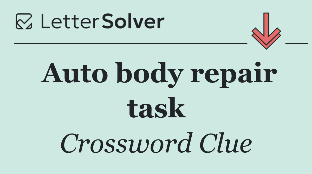 Auto body repair task