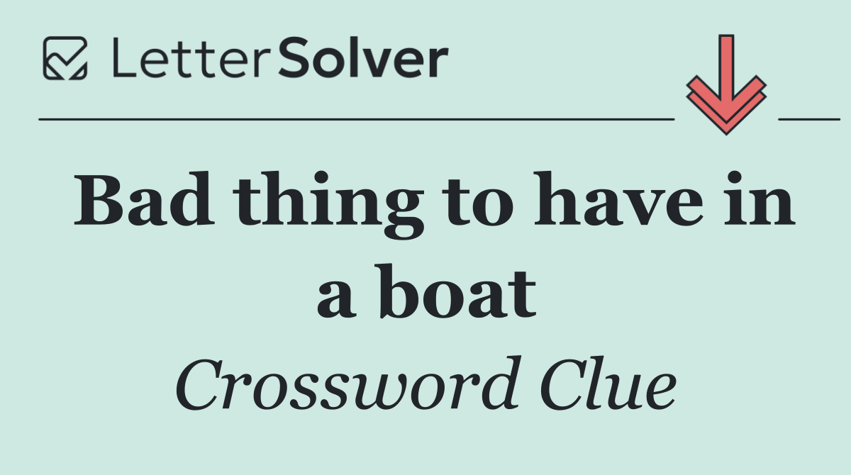 Bad thing to have in a boat