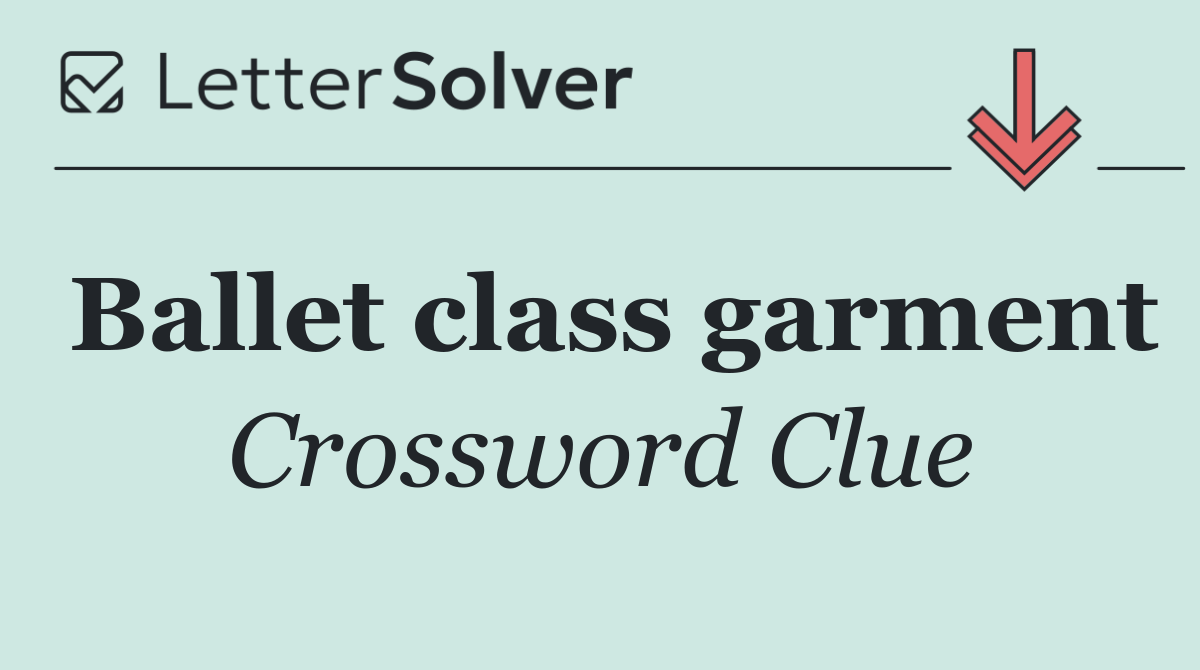 Ballet class garment