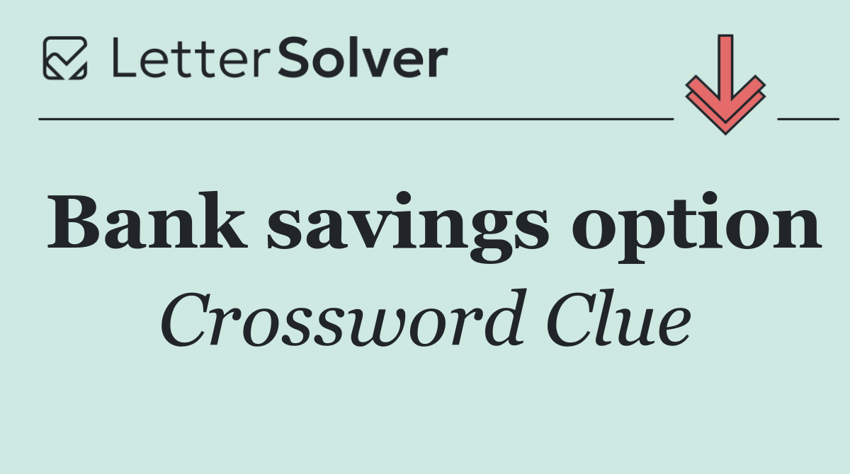 Bank savings option