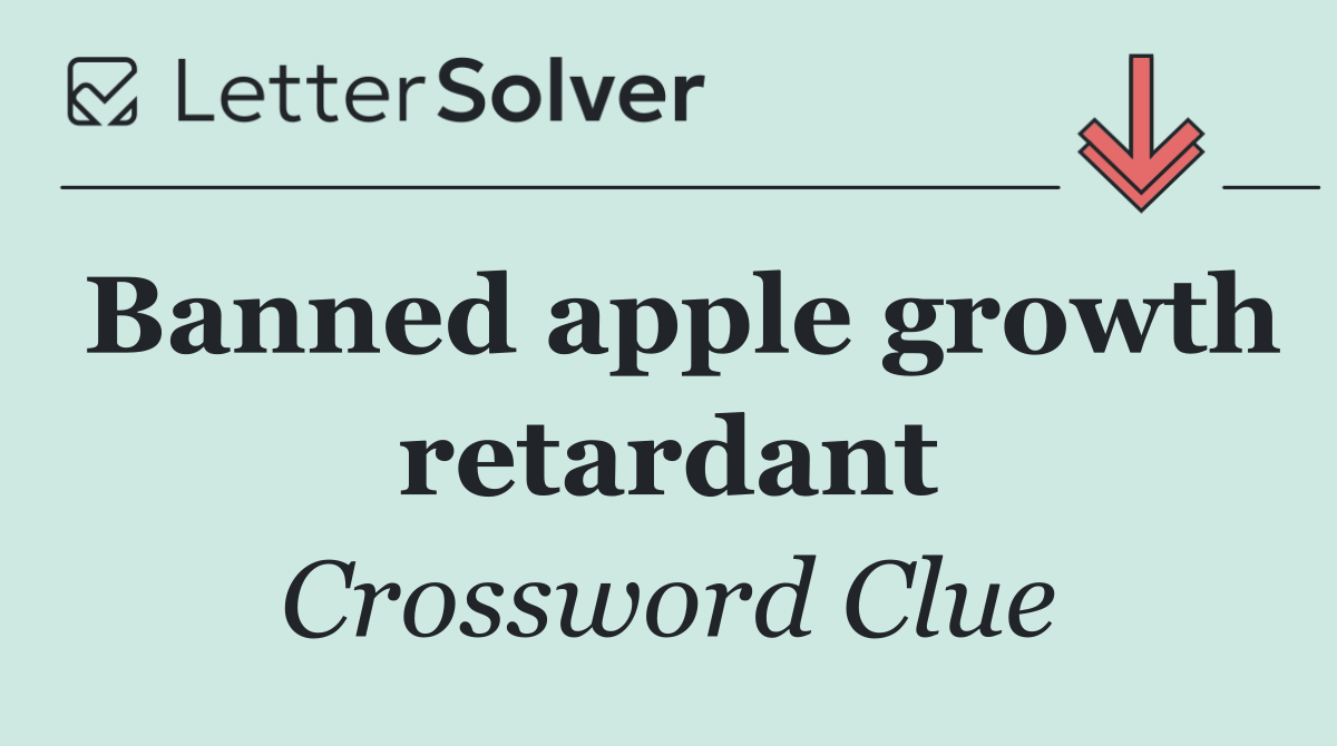Banned apple growth retardant