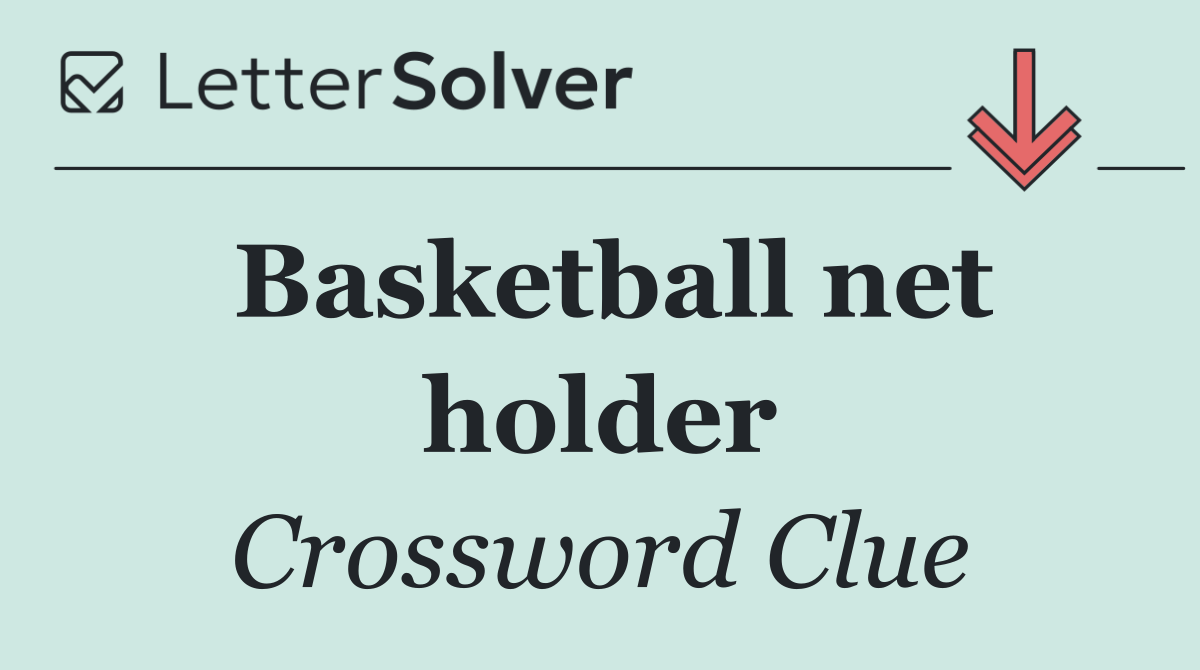 Basketball net holder