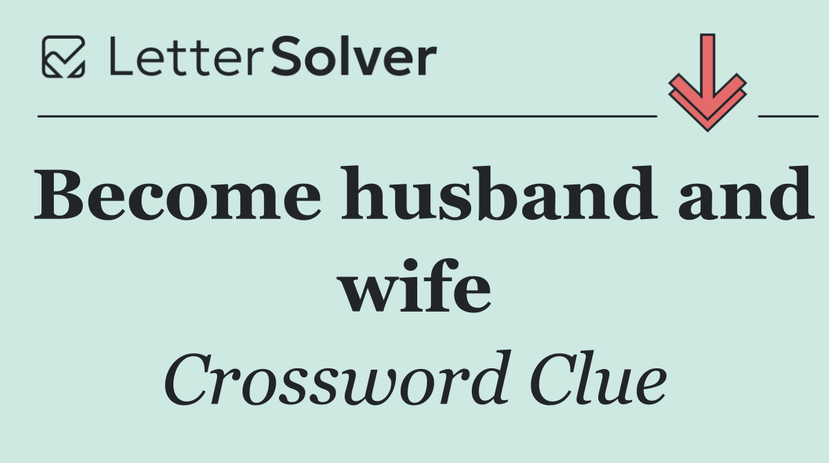 Become husband and wife