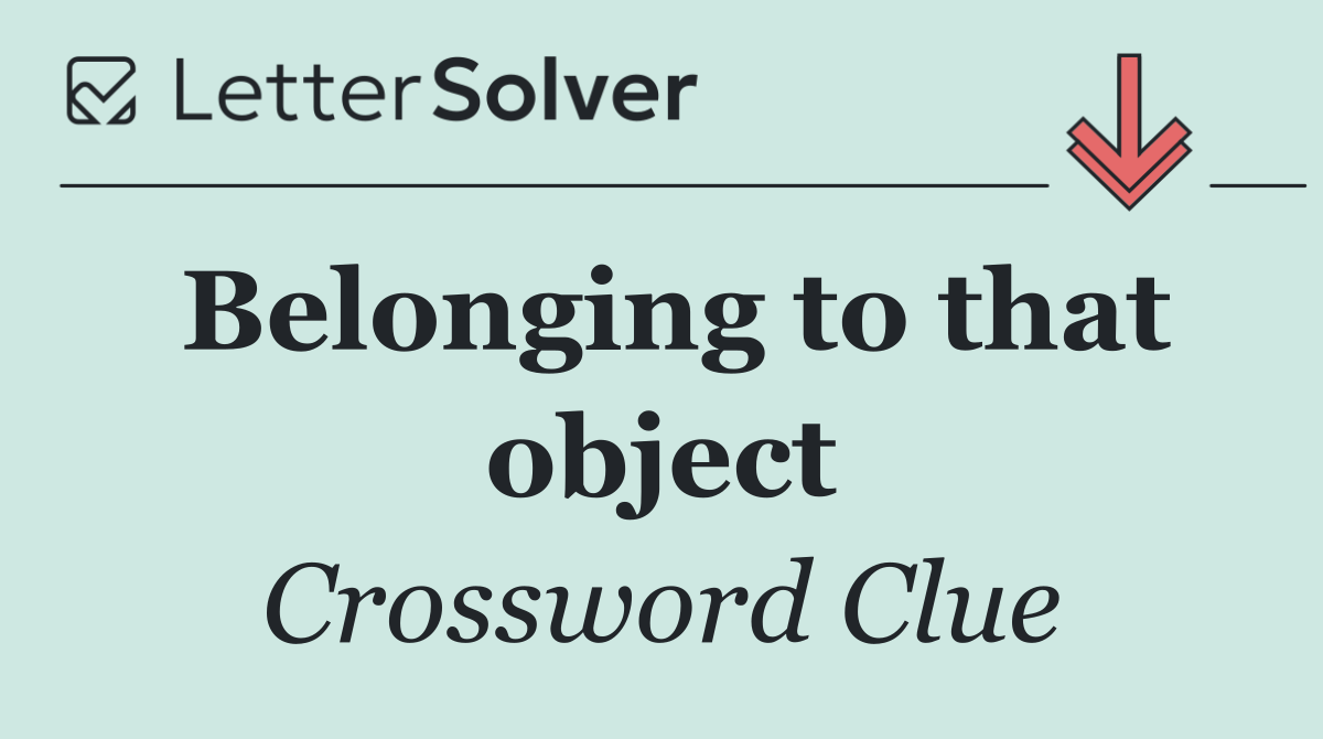 Belonging to that object