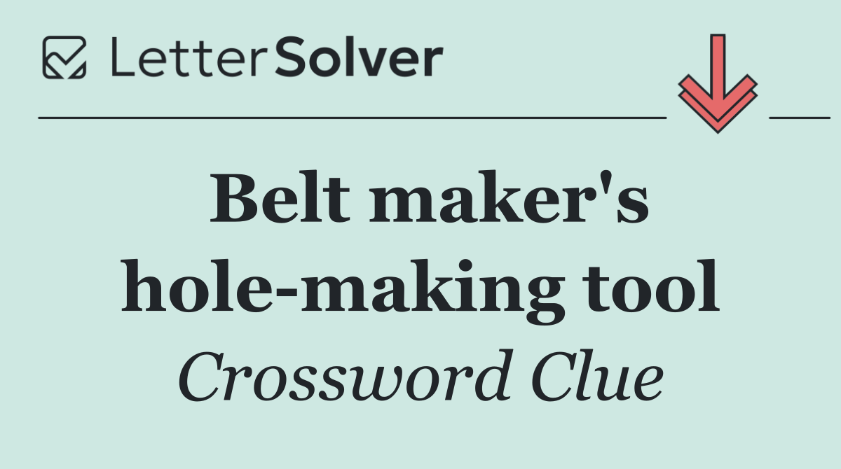 Belt maker's hole making tool