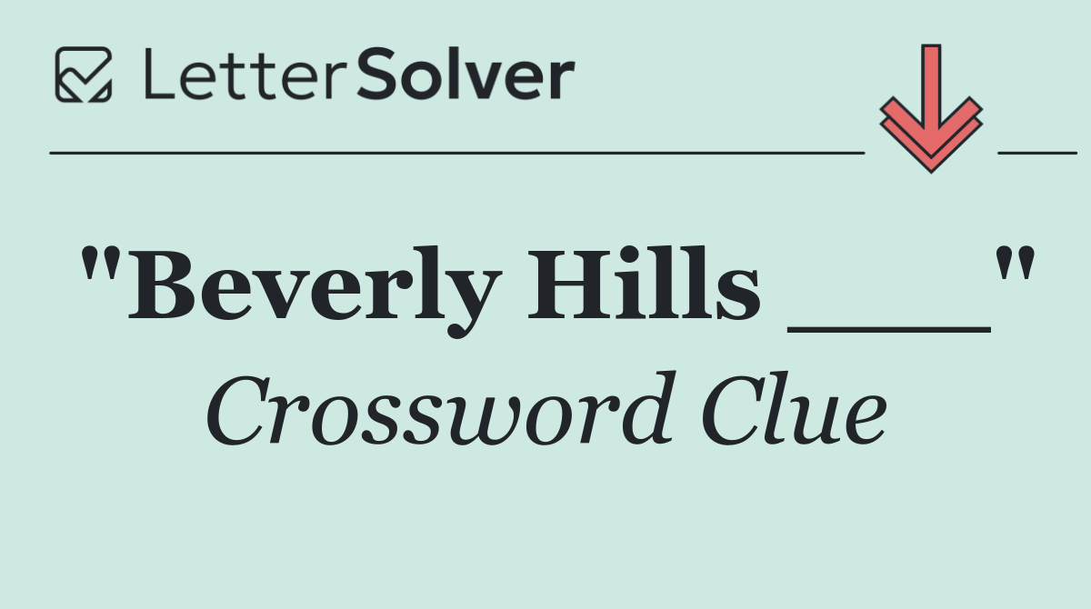 "Beverly Hills ___"
