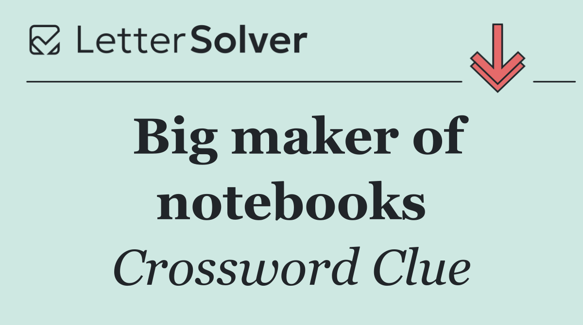 Big maker of notebooks