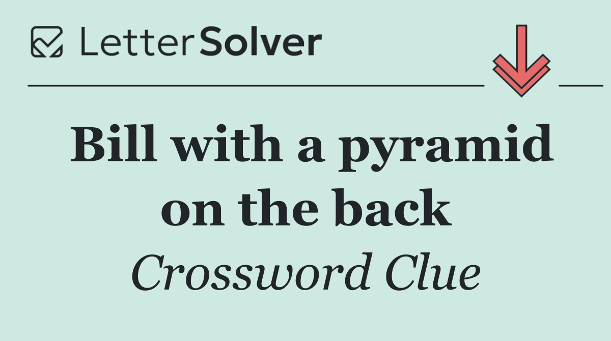 Bill with a pyramid on the back