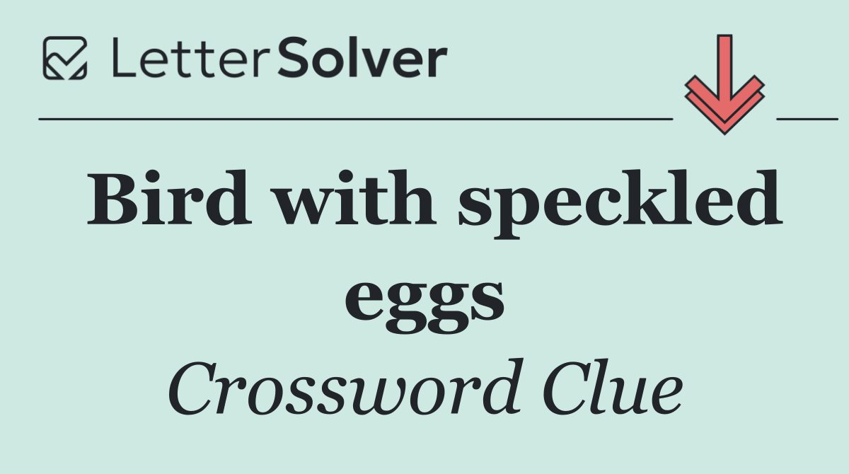 Bird with speckled eggs