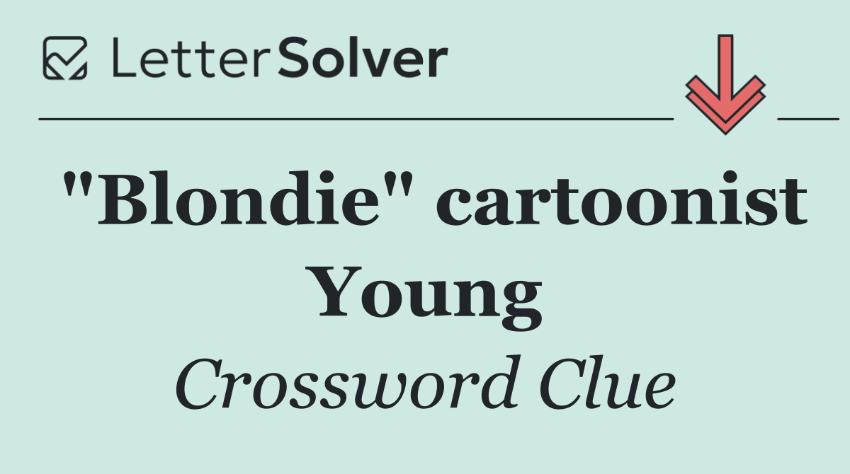"Blondie" cartoonist Young