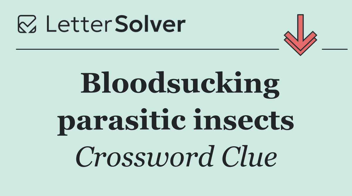 Bloodsucking parasitic insects
