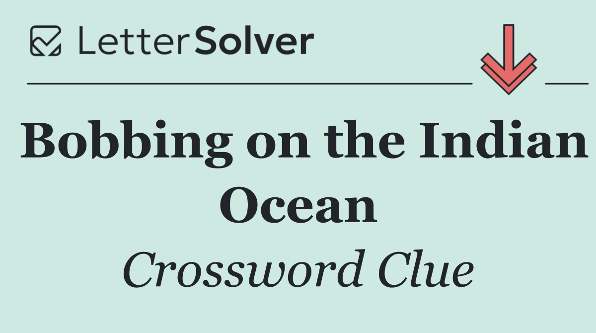 Bobbing on the Indian Ocean