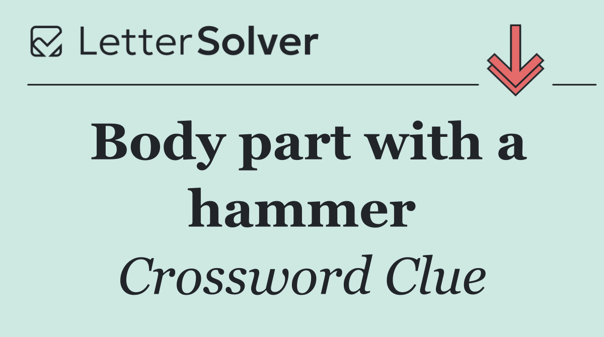 Body part with a hammer