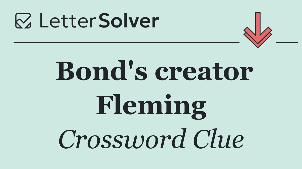 Bond's creator Fleming