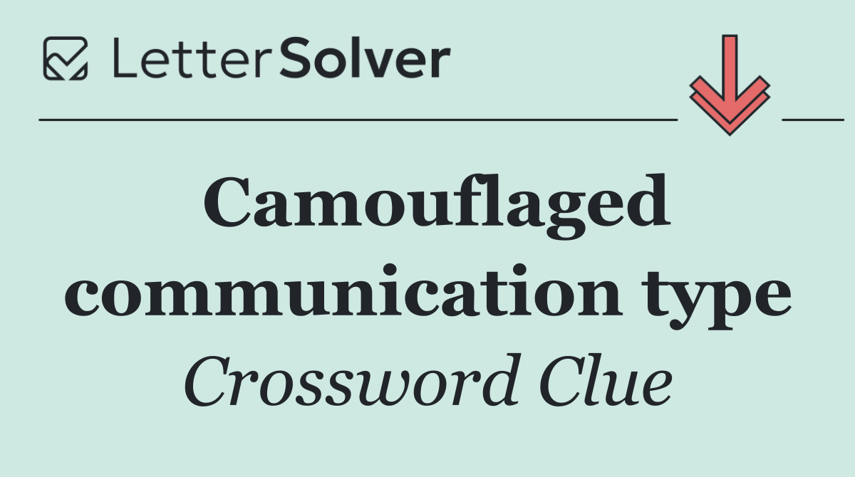 Camouflaged communication type
