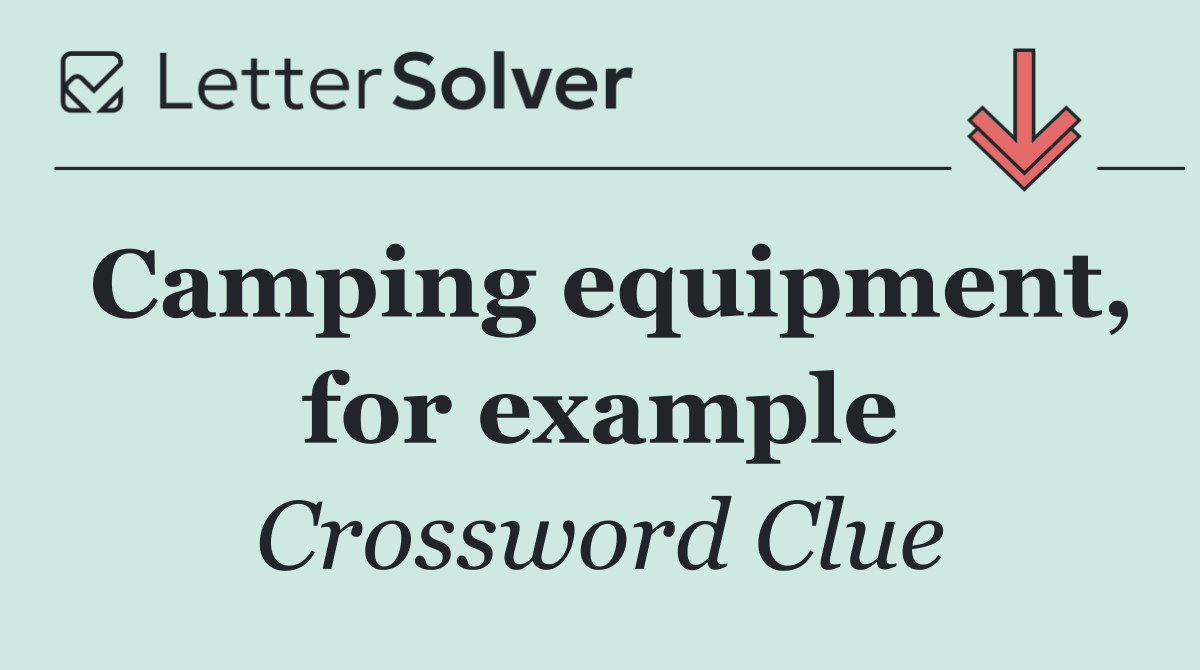 Camping equipment, for example