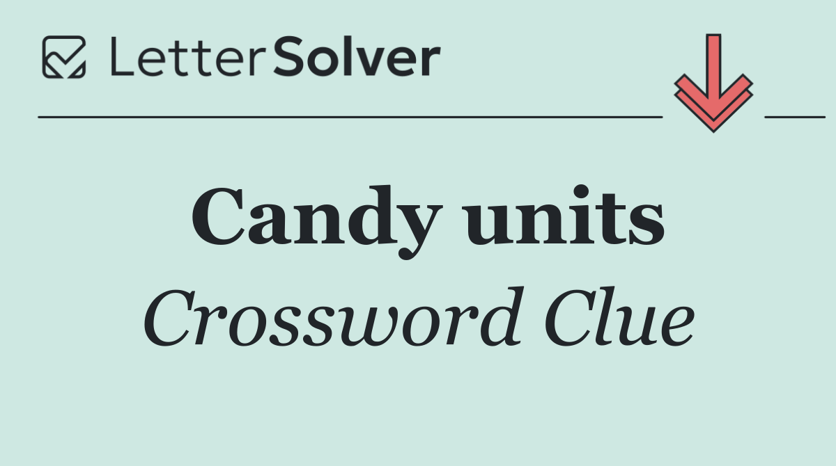 Candy units