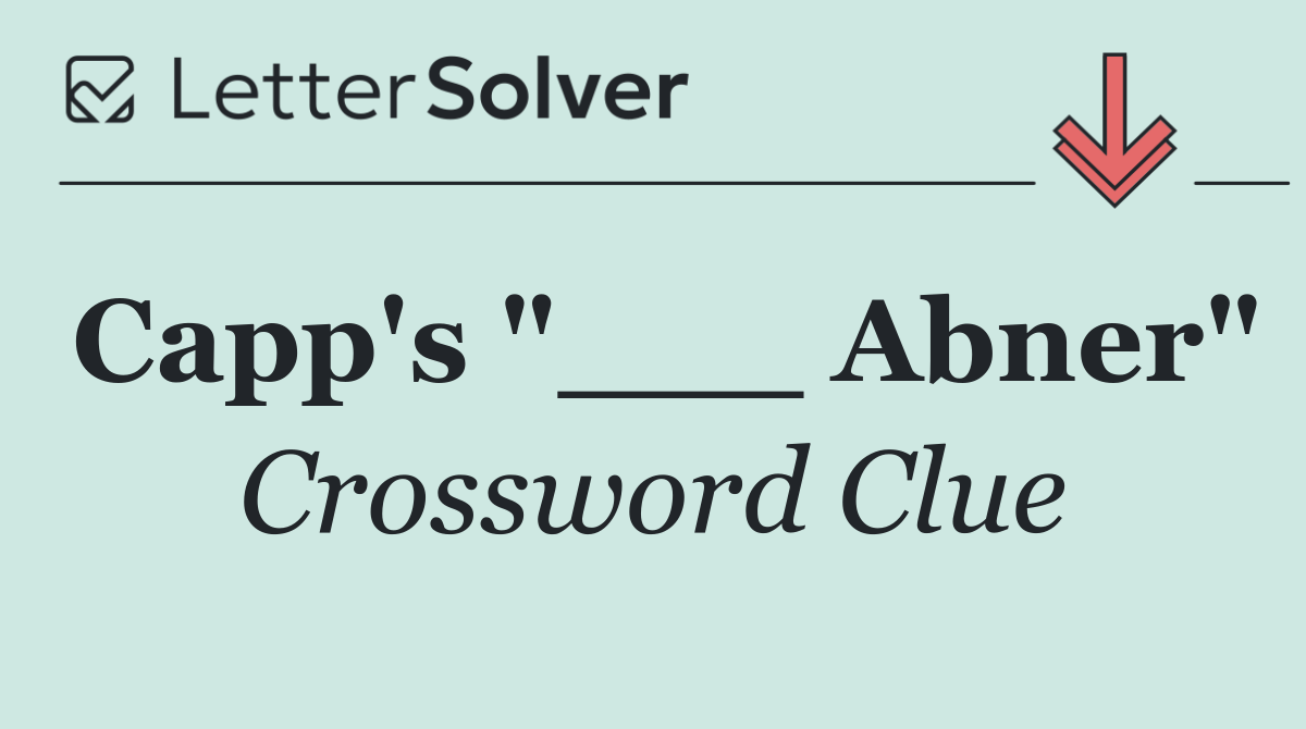 Capp's "___ Abner"