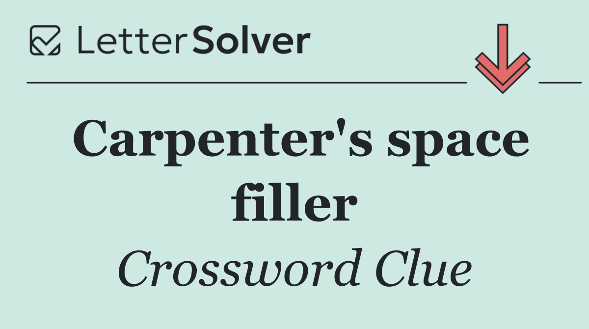 Carpenter's space filler