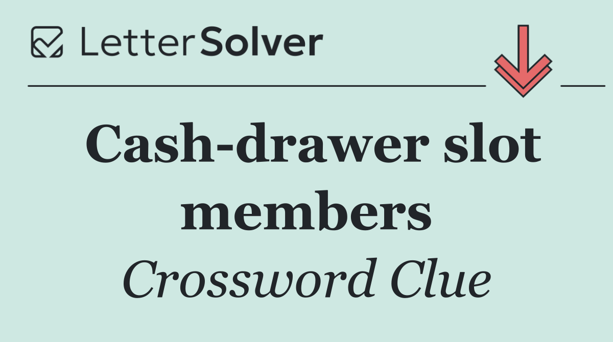 Cash drawer slot members