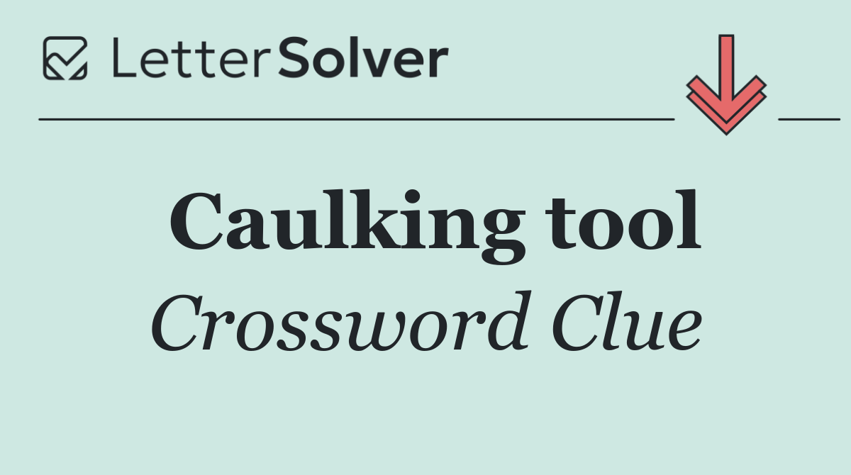 Caulking tool