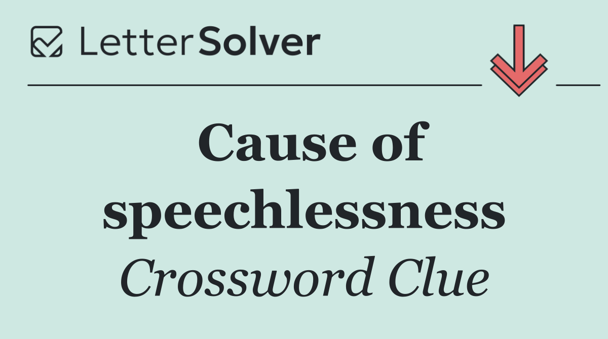 Cause of speechlessness