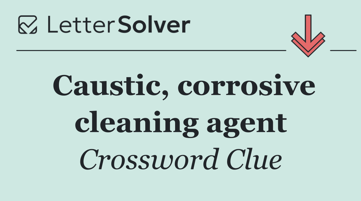 Caustic, corrosive cleaning agent