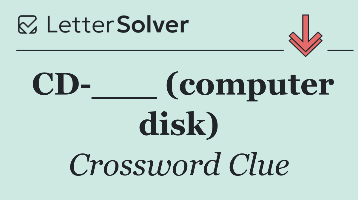 CD ___ (computer disk)